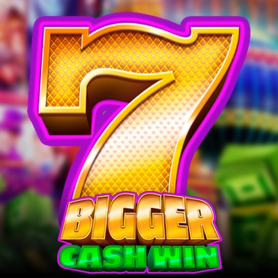 Bigger Cash Win