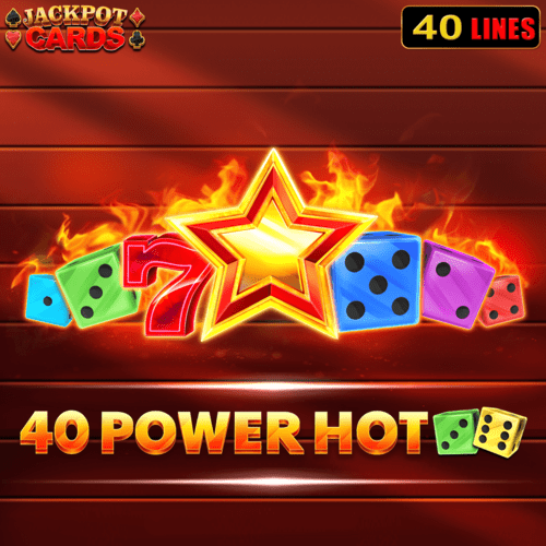 40 Power Hot Dice