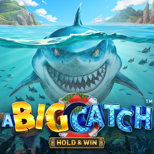 A Big Catch - Hold & Win™