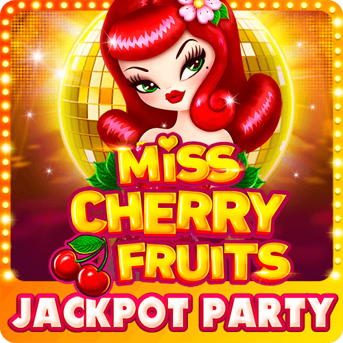 Miss Cherry Fruits Jackpot Party