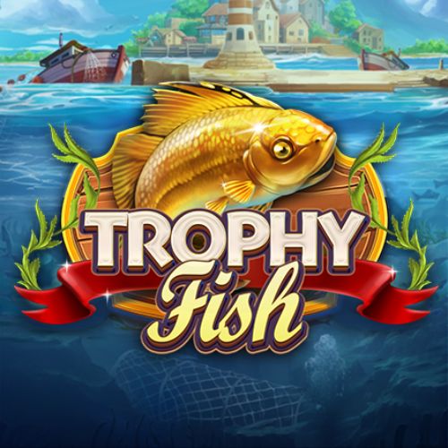 Trophy Fish
