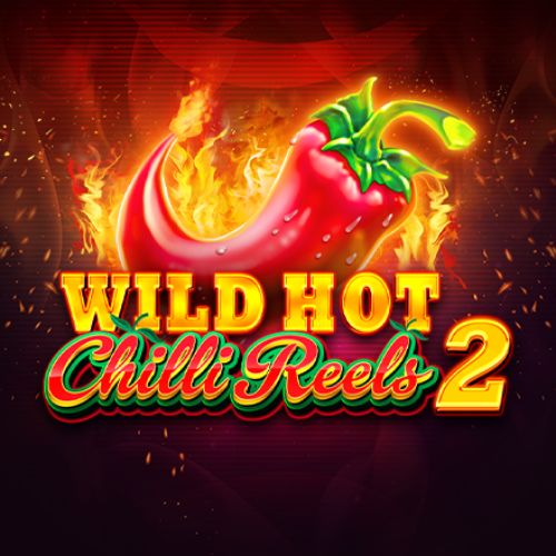 Wild Hot Chilli Reels 2