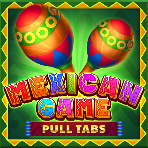 Mexican Game (Pull Tabs)