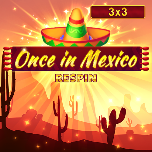 Once in Mexico (Reel Respin)