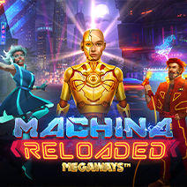 Machina Reloaded: Megaways