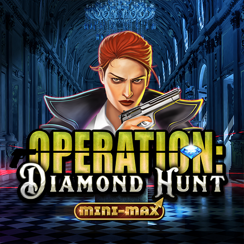 Operation Diamond Hunt Mini-Max