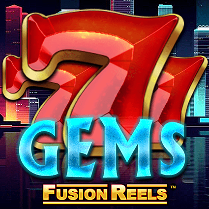 777 Gems Fusion Reels