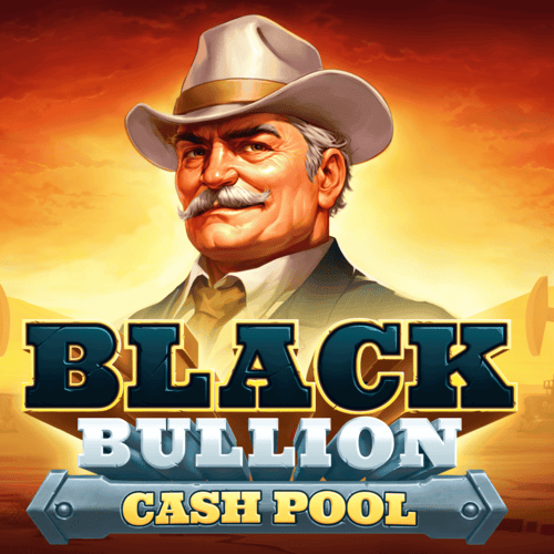 Black Bullion: Cash Pool
