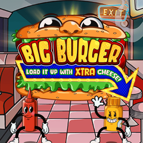 Big Burger Load it up with Xtra cheese