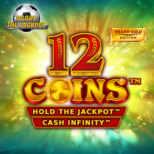 12 Coins™ Grand Gold Edition Score the Jackpot