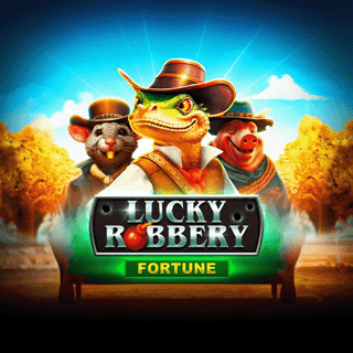 Lucky Robbery Fortune