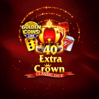 40 Extra Crown Classic Dice Golden Coins Link