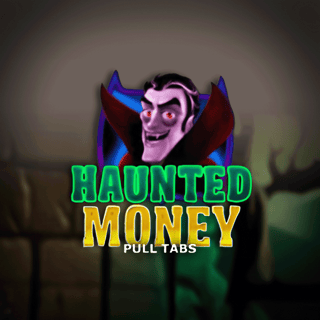 Haunted Money (pull tabs)