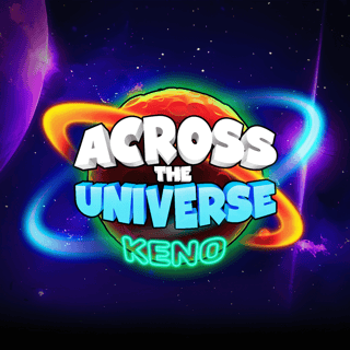 ACROSS THE UNIVERSE: KENO
