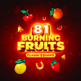 Burning Fruits 81: Classic$erieS