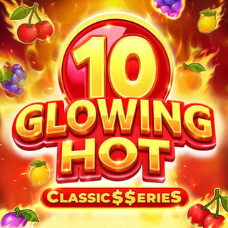 Glowing Hot 10:Classic$$erieS*