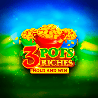 3 Pots Riches: Hold and Win