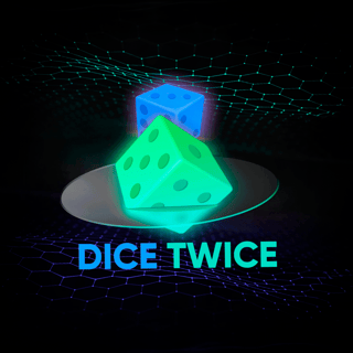 Dice Twice