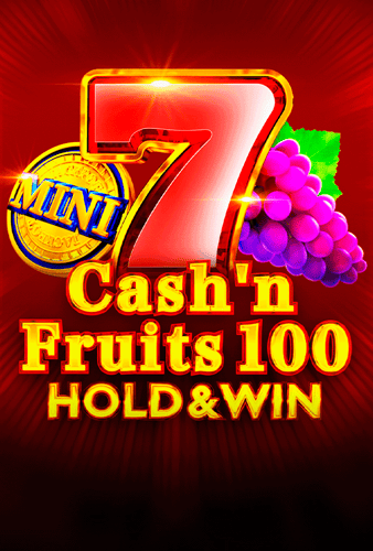Cash'n Fruits 100 Hold And Win