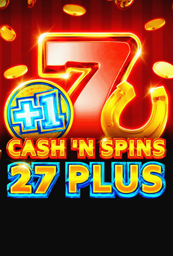 CASH'N SPINS 27 PLUS