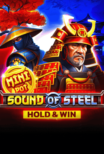 Sound Of Steel Hold And Win