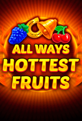 All Ways Hottest Fruits