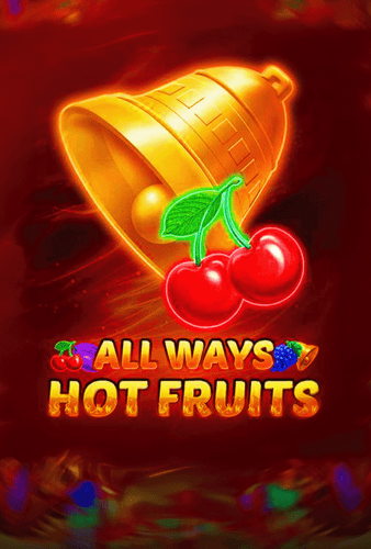 Allways Hotter Fruits