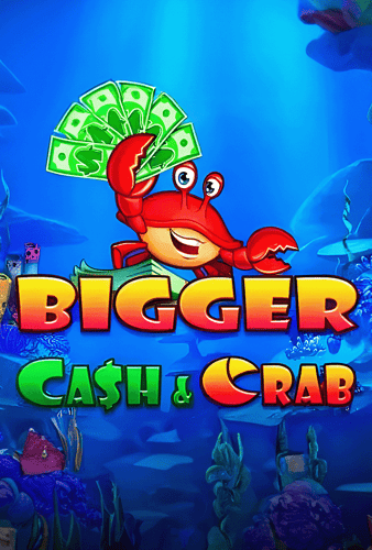 Bigger Cash&Crab