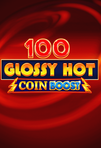 100 Glossy Hot Coin Boost