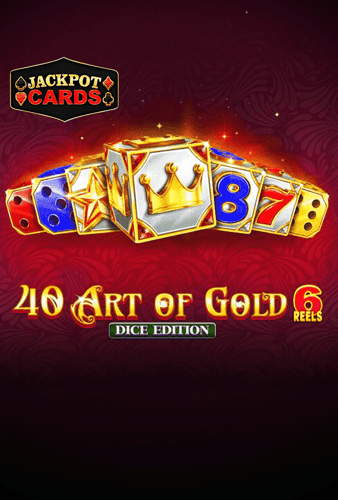 40 Art of Gold 6 Reels Dice Edition