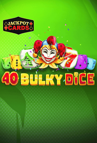 40 Bulky Dice