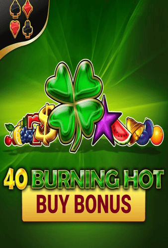 40 Burning Hot Buy Bonus