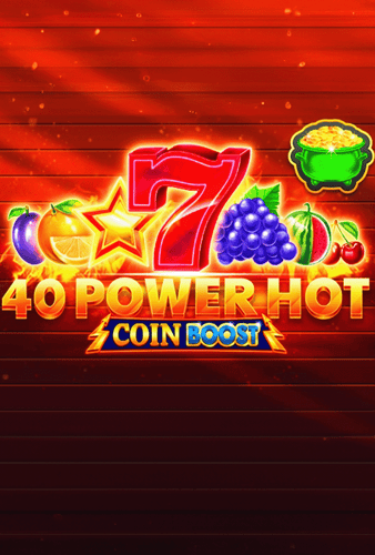 40 Power Hot Coin Boost