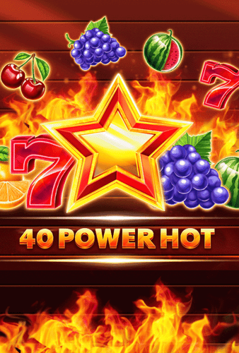 40 Power Hot
