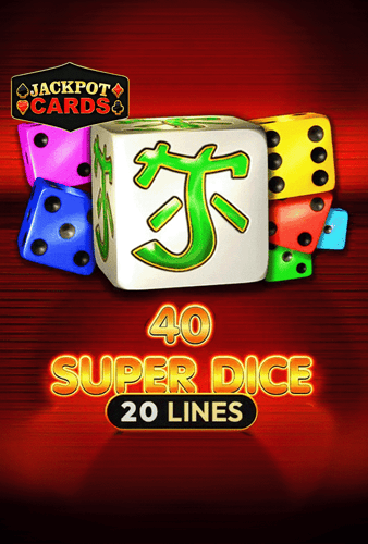 40 Super Dice
