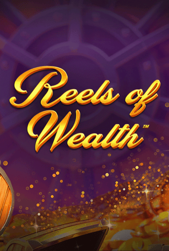 Reels of Wealth