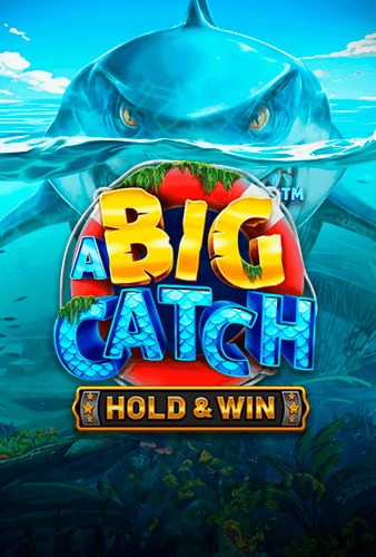 A Big Catch - Hold & Win™