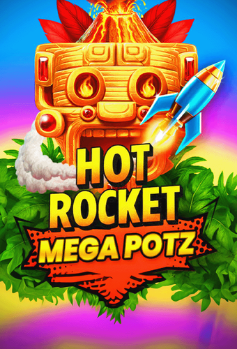 Hot Rocket Mega Potz