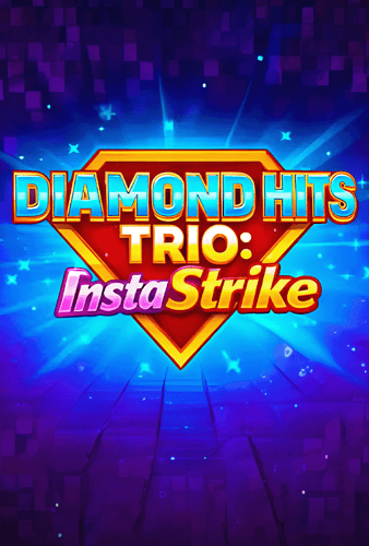 Diamond Hits Trio: InstaStrike