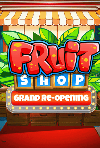 Fruit Shop Grand Re-Opening