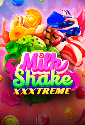 Milkshake XXXtreme