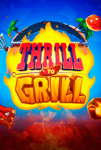 Thrill To Grill