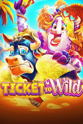 Ticket To Wild