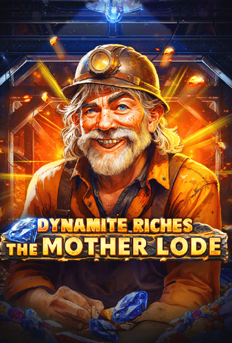 Dynamite Riches The Mother Lode