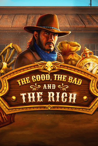 The Good, The Bad and The Rich