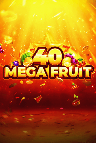 Mega Fruit 40