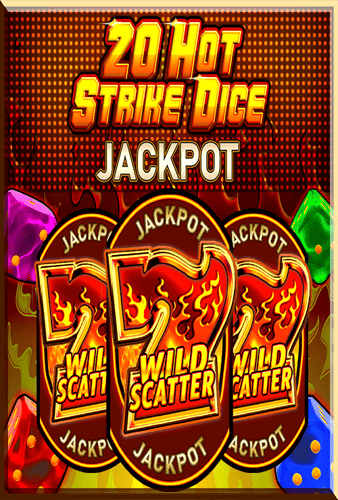 20 Hot Strike Dice Jackpot