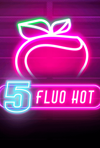 5 Fluo Hot