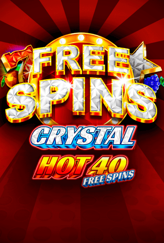 Crystal Hot 40 Free Spins