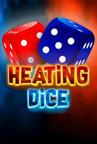 Heating Dice